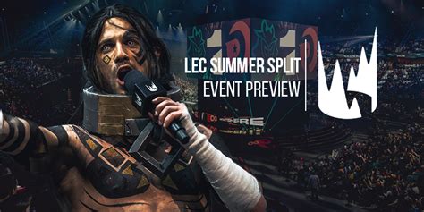 League Of Legends Lec Summer Split Preview Esports Talk