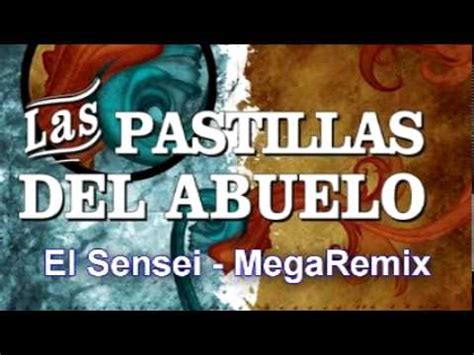 Las Pastillas Del Abuelo El Sensei Mega Remix Dj Kookoh