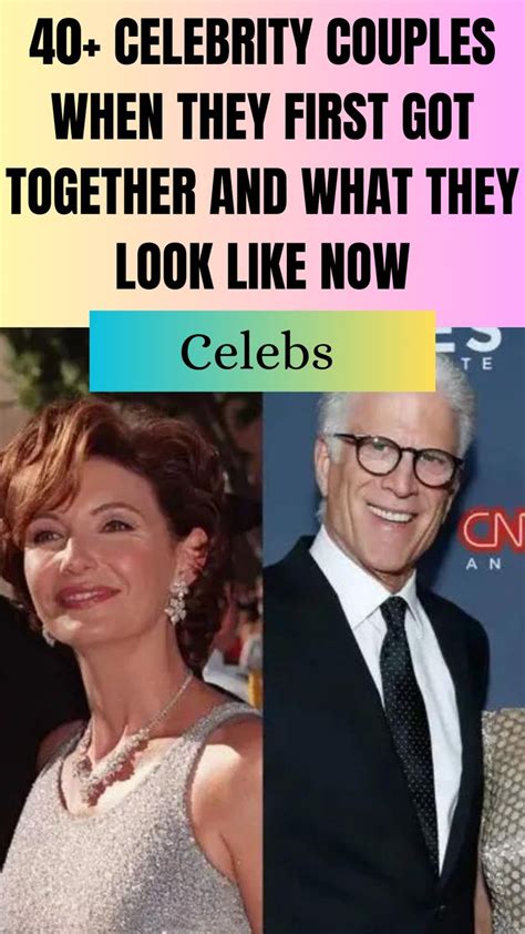 celebrity couples when they first got together and what they look like ...