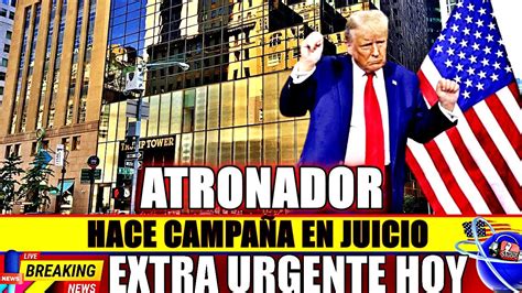 CAMPAÑA EN JUICIO TRUMP NOTICIAS HOY 28 ABRIL 2024 NEWS TODAY DONALD