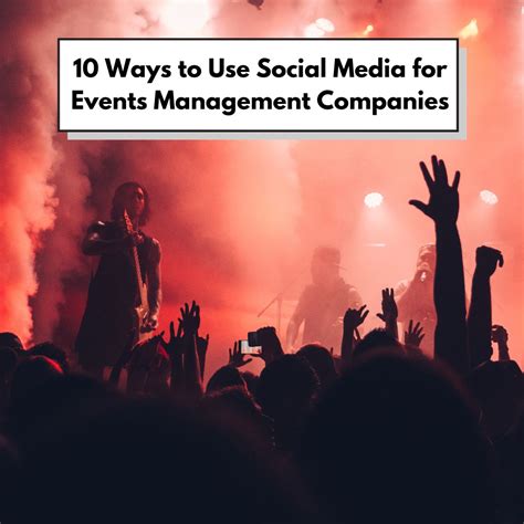 Ways To Use Social Media For Events Management Companies Automate