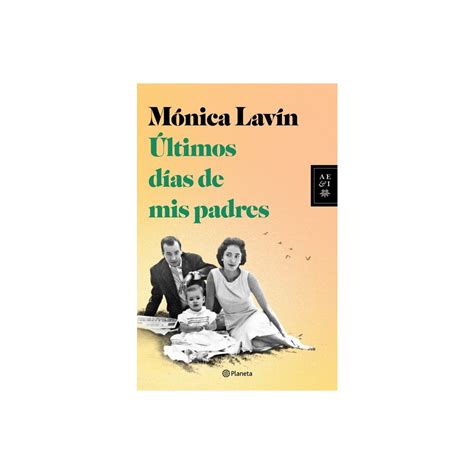 Isbn 9786070787300 Últimos Días De Mis Padres By Mónica Lavín