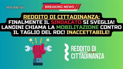 Reddito Cittadinanza Finalmente Il Sindacato Si Sveglia Landini Contro