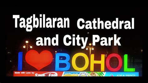 Tagbilaran Cathedral And City Park Shopping Mall Youtube