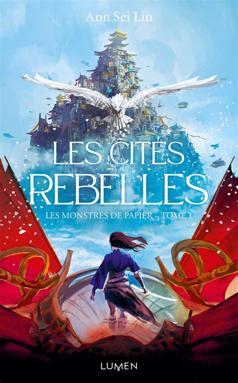 Les Monstres de papier tome 1 Les Cités rebelles Les instants