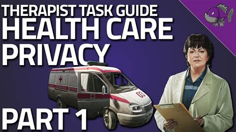 Health Care Privacy Part 1 Therapist Task Guide Escape From Tarkov