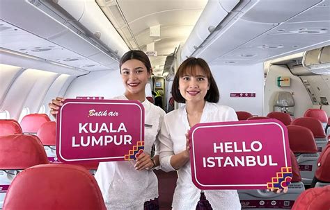 Batik Air Malaysia Started Kuala Lumpur Istanbul Sabiha Gökçen Flights Focus On Travel News