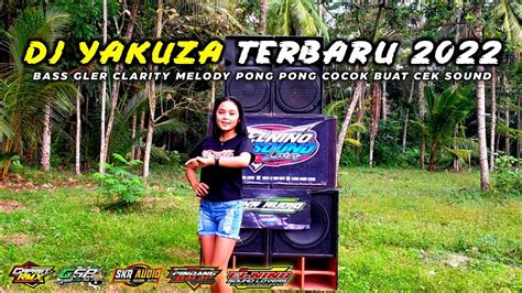 Dj Cek Sound Yakuza Terbaru Full Bass Clarity Youtube