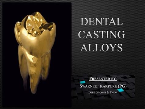 Dental Casting Alloys Dental Materials Ppt