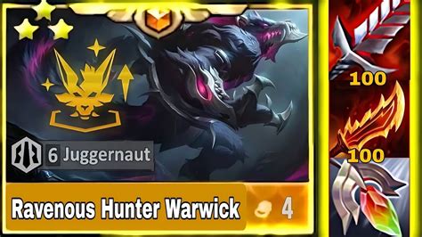 Ravenous Hunter Warwick 3 Star ⭐⭐⭐ 6 Juggernaut 4 Zaun Tft Set9