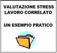 Stress Da Lavoro Correlato Valutazione Dei Rischi