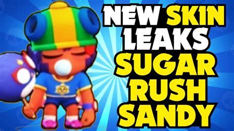 New Skin Sugar Rush Sandy Leaks Brawl Stars Sugar Rush Sandy Skin