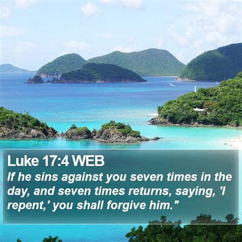 Luke 17 4 WEB If He Sins Against You Seven Times In The Day