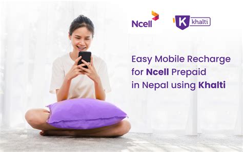 Easily Recharge Ncell Prepaid Online in Nepal with Khalti