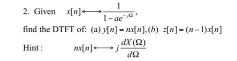 Solved Given X N Ae J Find The Dtft Of A Y N Chegg