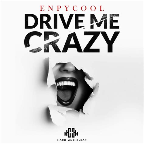 Drive Me Crazy Song And Lyrics By Enpycool Spotify