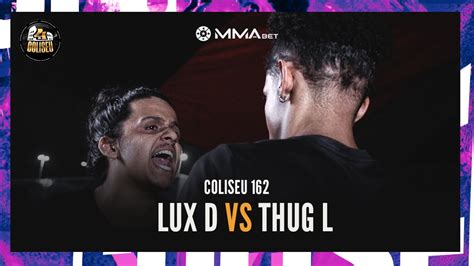 Lux D X Thug L Batalha Do Coliseu Edi O Youtube