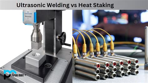 Ultrasonic Welding Vs Heat Staking What S The Difference