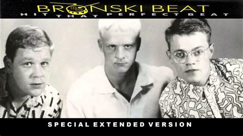 Bronski Beat Hit That Perfect Beat Special Extended Version Youtube