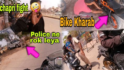 Chapri Ke Sath Fight Ho Gaye Bike Kharab Mota Kharcha Police Ne