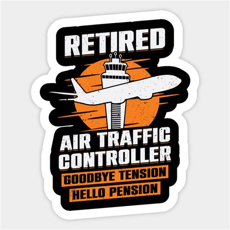 Retired Air Traffic Controller Retirement T Retired Air Traffic Controller Sticker