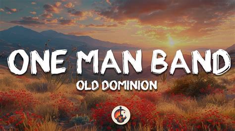 Old Dominion - One Man Band (Lyrics) - YouTube