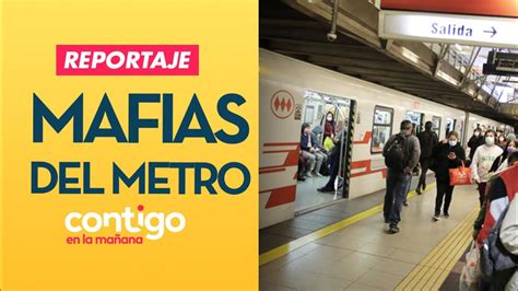 Reportaje Así Opera La Mafia Subterránea Del Metro Contigo En La Mañana Youtube