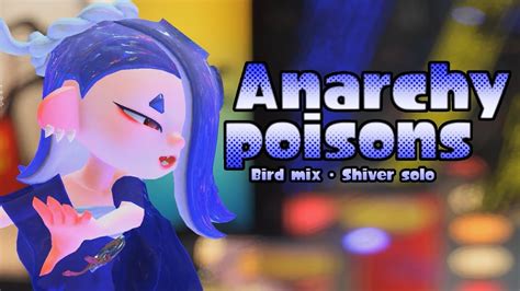 Anarchy Poisons Bird Mix Shiver Solo Splatoon Fan Lyrics YouTube