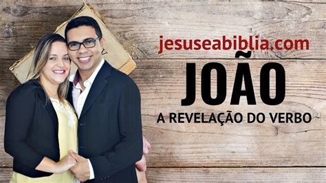 Jo O Estudo Jesus Pensa Em Voc B Blia Explicada Youtube