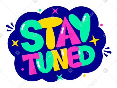 Lettering Sticker Stay Tuned Multicolor Text Png Svg