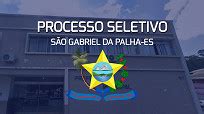 Processo Seletivo Prefeitura De S O Gabriel Da Palha Es Aberto