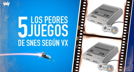 Los Cinco Peores Juegos De Snes Seg N Vidaextra