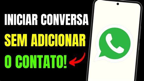 Formas De Iniciar Uma Conversa No Whatsapp Sem Salvar O Contato Youtube