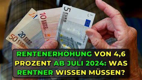 Rentenerhöhung von 4 6 Prozent ab Juli 2024 Was Rentner wissen müssen