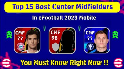 Top 15 Best Centre Midfielders Cmf In EFootball 2023 Mobile Best