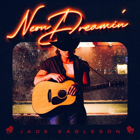 Jade Eagleson Neon Dreamin Lyrics And Tracklist Genius