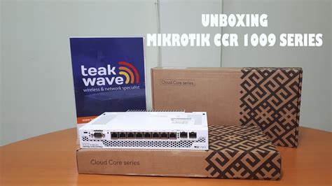 Unboxing Mikrotik Ccr Series Unboxing Youtube