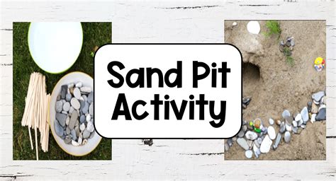 Sand Pit Creation Activity Ideas - Hands-On Teaching Ideas - Outdoor Fun