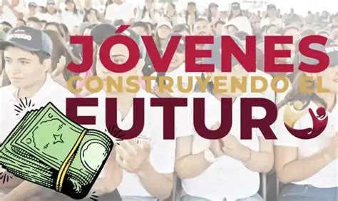 Aguinaldo Beneficiarios De Jóvenes Construyendo El Futuro 2024 Brenp