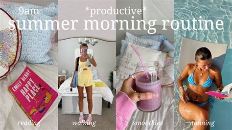 9am Productive Summer Morning Routine Youtube