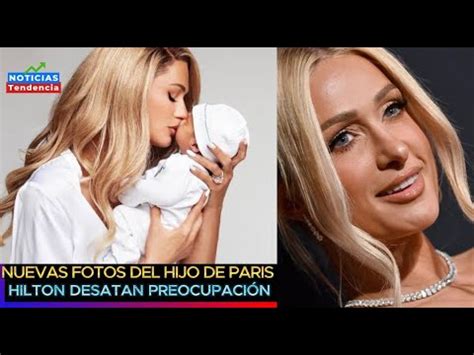 Nuevas Fotos Del Hijo De Paris Hilton Desatan Preocupaci N Qu Pasa