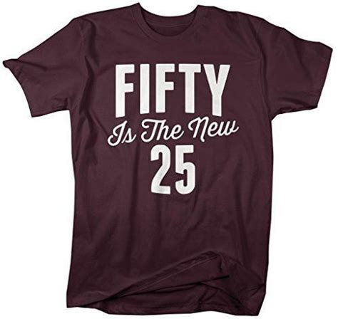 Shirts By Sarah Men's Funny 50th Birthday T-Shirt Funny Fifty New 25 ...