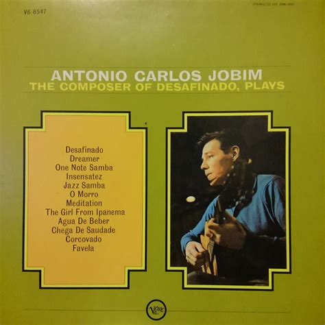 The Composer Of Desafinado Plays Antonio Carlos Jobim