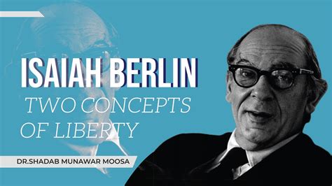 Isaiah Berlin Two Concepts Of Liberty Political Theories Youtube