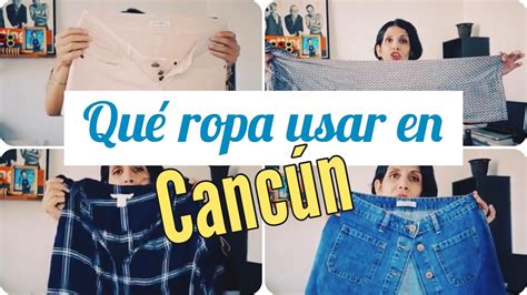 Total Imagen Que Ropa Debo Llevar A Cancun Abzlocal Mx