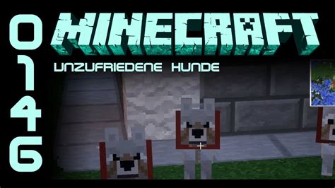 Let S Play Minecraft Unzufriedene Hunde Deutsch Youtube