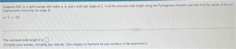 Solved Suppose ABC Is A Right Triangle With Sides A B And C And