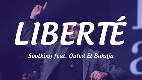 Soolking Feat Ouled El Bahdja Libert Paroles Lyrics Youtube