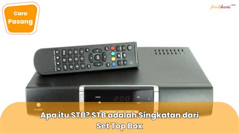 Cara Pasang Set Top Box STB Ke TV Tabung Dan TV LED