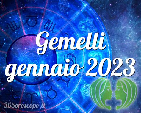 Oroscopo Gemelli Gennaio 2023 Oroscopo Del Mese